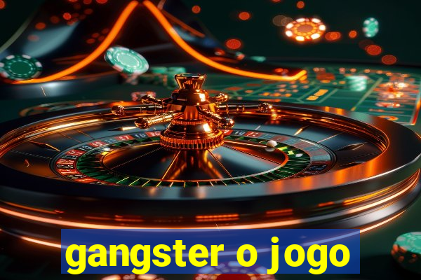 gangster o jogo